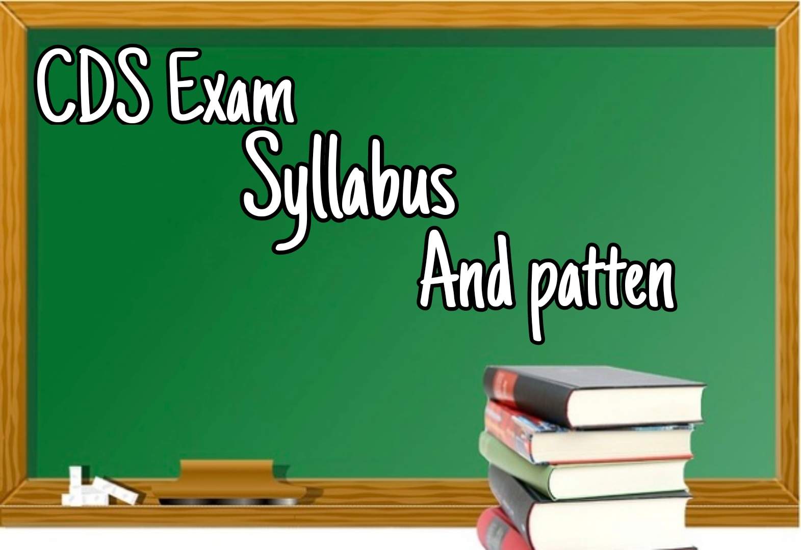 CDS Exam Syllabus and Pattern