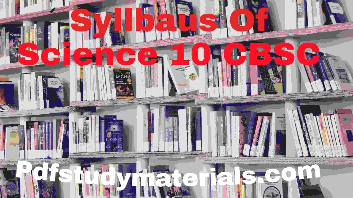 Syllabus of Science Class 10 CBSE