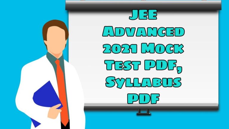 JEE Advanced 2021 Mock Test PDF, Syllabus PDF