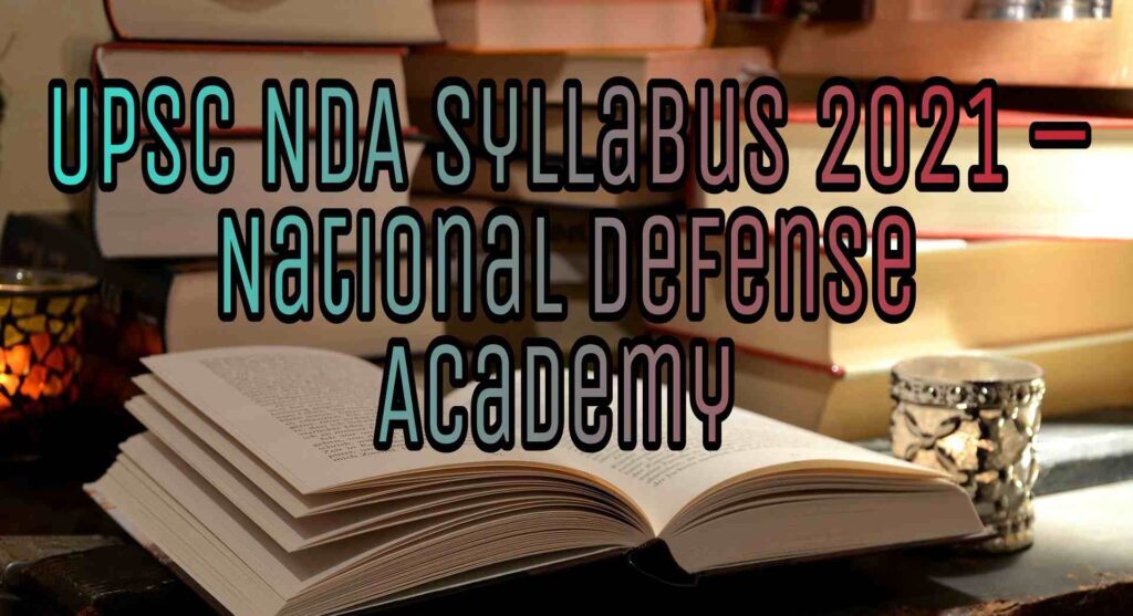 UPSC NDA 2021 Exam Pattern & Syllabus