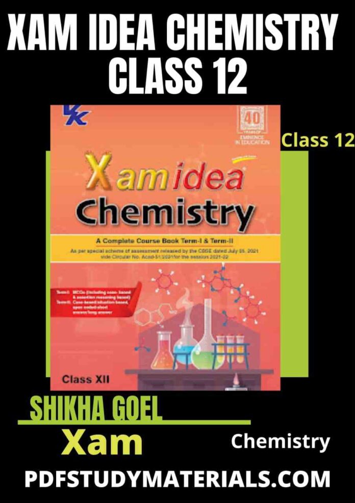 Xam Idea Chemistry Class 12 pdf Free Download 2022