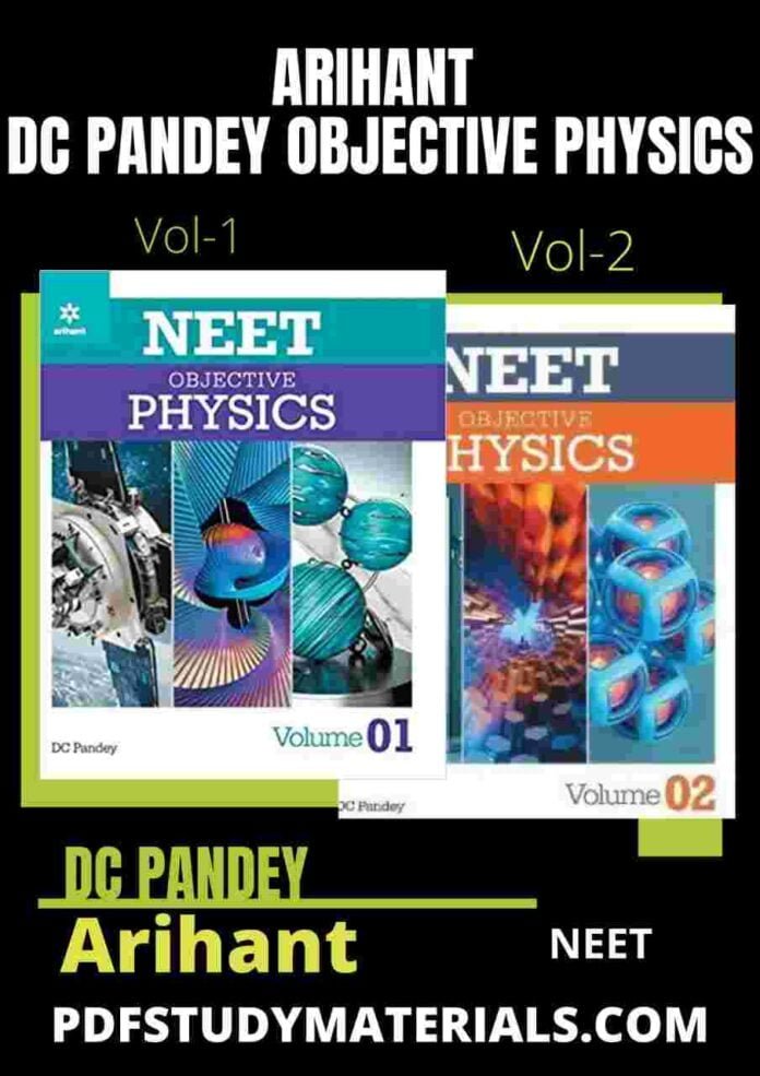 DC Pandey Physics for NEET Vol-1 and Vol-2 By Arihant