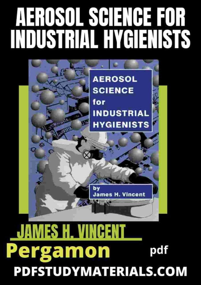 Aerosol Science For Industrial Hygienists pdf