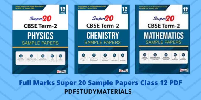 Full Marks Super 20 Sample Papers Class 12 PDF Download