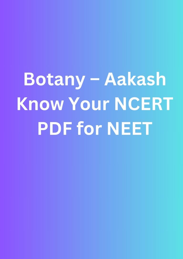 Botany – Aakash Know Your NCERT PDF for NEET