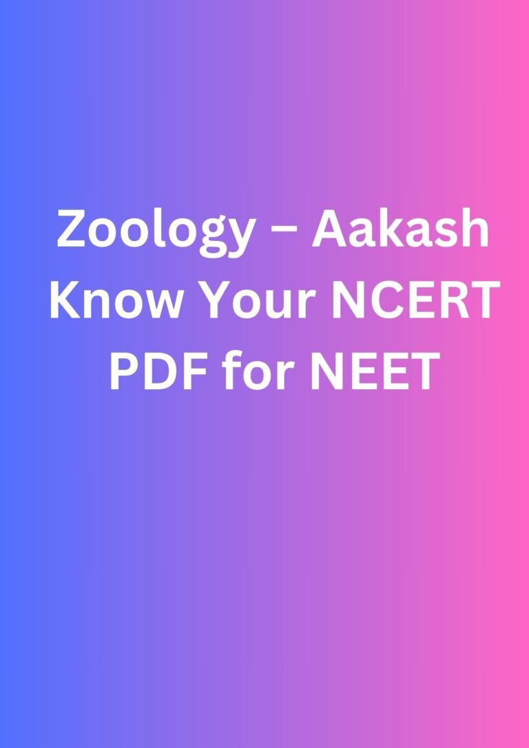 Zoology – Aakash Know Your NCERT PDF for NEET