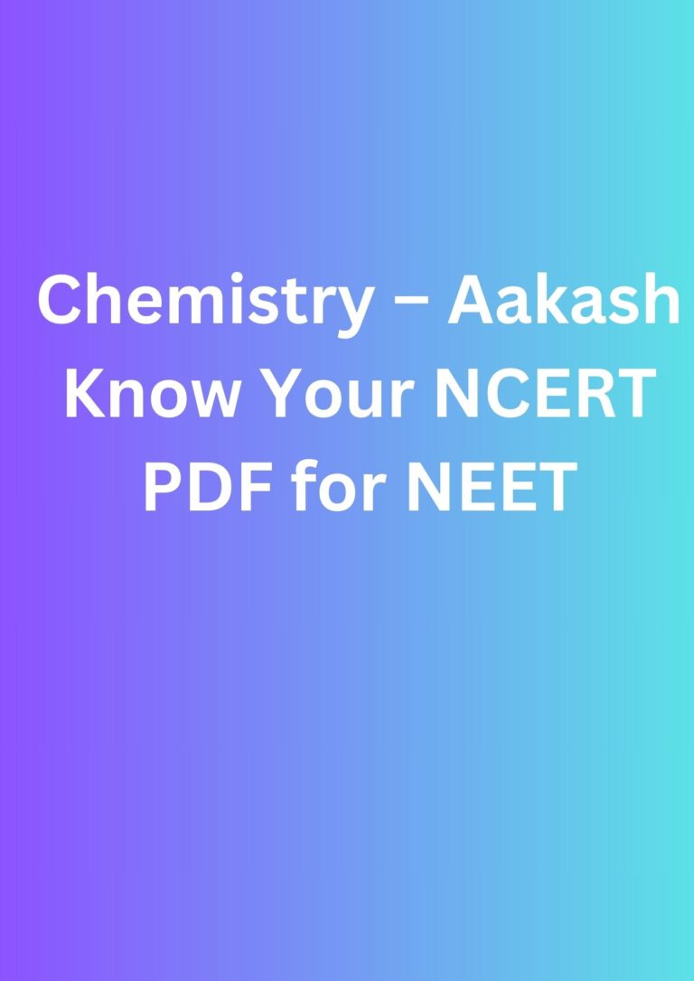 Chemistry – Aakash Know Your NCERT PDF for NEET