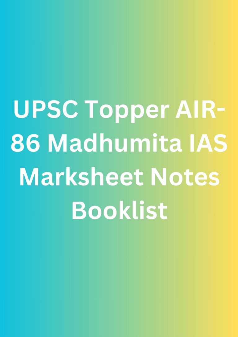 UPSC Topper AIR-86 Madhumita IAS Marksheet Notes Booklist