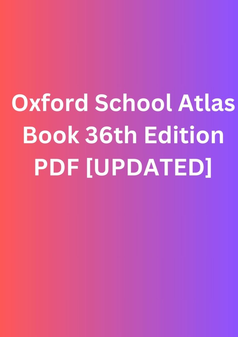 Oxford School Atlas Book 36th Edition PDF [UPDATED]