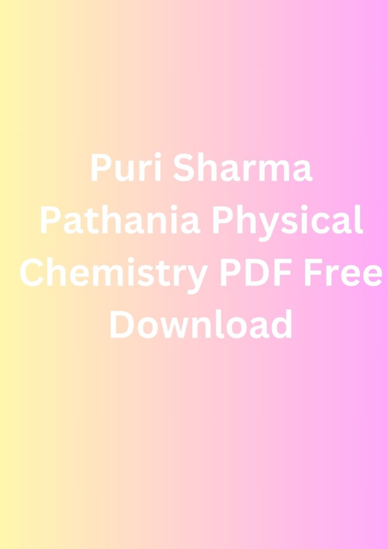 Puri Sharma Pathania Physical Chemistry PDF Free Download
