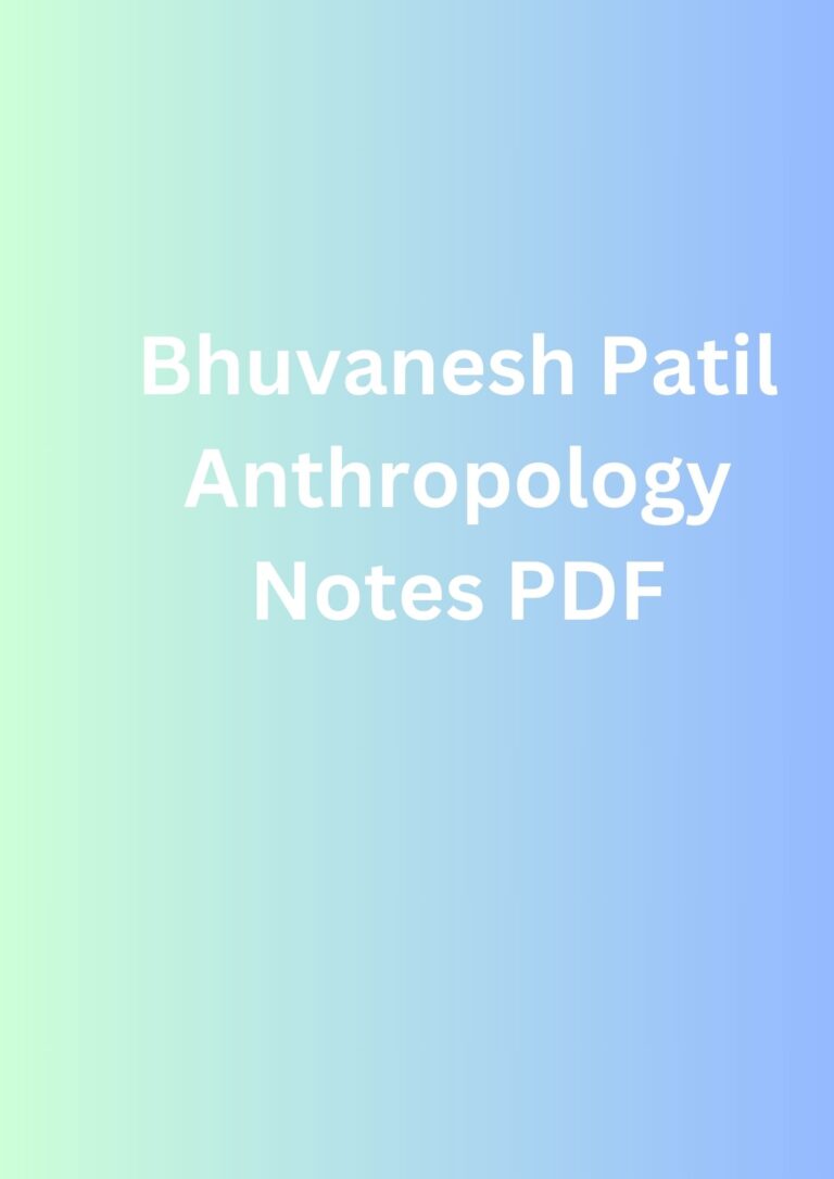 Bhuvanesh Patil Anthropology Notes PDF