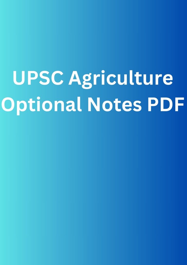 UPSC Agriculture Optional Notes PDF