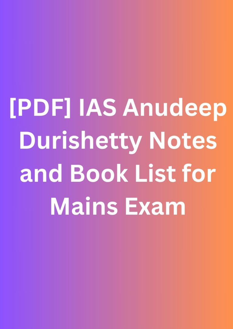 [PDF] IAS Anudeep Durishetty Notes and Book List for Mains Exam