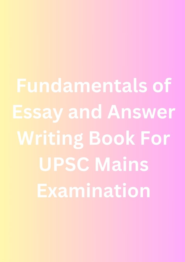 Fundamentals of Essay and Answer Writing Book For UPSC Mains Examination